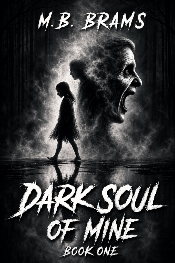 Book cover of Dark Soul of Mine: Book One by M.B. Brams, featuring a girl walking away from a ghostly figure in a dark black-and-white horror scene.