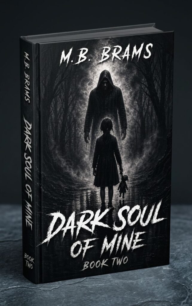 Book cover mockup for Dark Soul of Mine Book Two by M.B. Brams, featuring a small child facing a tall shadowy figure in a dark forest tunnel.