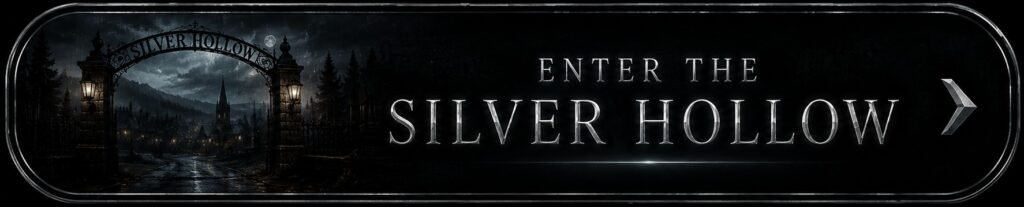 Enter the Silver Hollow button showing a dark mine entrance in a misty mountain setting, with glowing title text on a cinematic thriller-style banner.